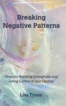 Breaking Negative Patterns - Lisa Tyson - 9781366297297