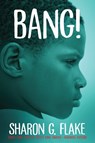 Bang! - Sharon Flake - 9781368019408