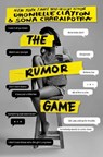 The Rumor Game - Dhonielle Clayton ; Sona Charaipotra - 9781368023764