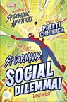 SPIDERMANS SOCIAL DILEMMA - Preeti Chhibber - 9781368051699