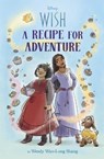 Disney Wish: A Recipe for Adventure - Wendy Wan-Long Shang - 9781368093644