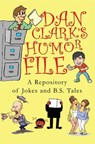 Dan Clark's Humor File - Dan Clark - 9781370008797