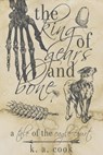 The King of Gears and Bone - K. A. Cook - 9781370032419