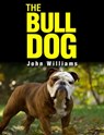 The Bulldog - John Williams - 9781370118403