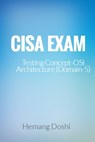 CISA Exam-Testing Concept-OSI Architecture (Domain-5) - Hemang Doshi - 9781370194810