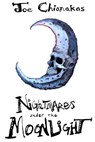 Nightmares Under The Moonlight - Joe Chianakas - 9781370227297