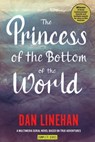 The Princess of the Bottom of the World: Complete Series - Dan Linehan - 9781370256303