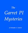 The Garret PI Mysteries - Christopher A. Cameron - 9781370367597