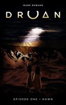 Druan Episode 1 - Dawn - Mark Robson - 9781370606900