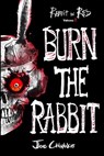 Burn the Rabbit: Rabbit in Red Volume Two - Joe Chianakas - 9781370606955