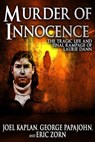 Murder of Innocence: The Tragic Life and Final Rampage of Laurie Dann - Joel Kaplan ; George Papajohn ; Eric Zorn - 9781370624638