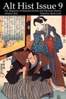 Alt Hist Issue 9: The Magazine of Historical Fiction and Alternate History - Mark Lord - 9781370863402