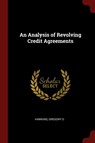 An Analysis of Revolving Credit Agreements -  - 9781376326239