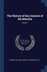The History of Don Quixote of the Mancha; Volume 1 - Thomas Shelton ;  James Fitzmaurice-Kelly - 9781376436310