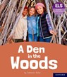 Essential Letters and Sounds: Essential Phonic Readers: Oxford Reading Level 3: A Den in the Woods - Catherine Baker - 9781382038041