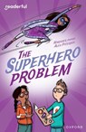Readerful Independent Library: Oxford Reading Level 18: The Superhero Problem - Narinder Dhami - 9781382041935