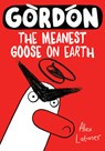 Gordon: The Meanest Goose on Earth Volume 1 - Alex Latimer - 9781382052238