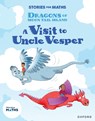 Stories for Maths: Oxford Reading Level 8: A Visit to Uncle Vesper - Sam Gayton - 9781382058254