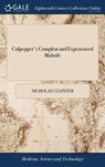 Culpepper's Compleat and Experienced Midwife - Nicholas Culpeper - 9781385455746