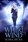 Chasing The Whirlwind - Kyra Dune - 9781386068211