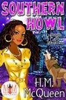 Southern Howl: Magic and Mayhem Universe - H.M. McQueen - 9781386213574