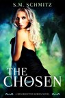 The Chosen - S. M. Schmitz - 9781386294603