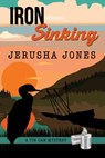 Iron Sinking - Jerusha Jones - 9781386467236