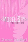 Model Spy - Shannon Greenland - 9781386483809