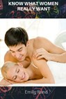 Know What Women Really Want - EMILY RAND - 9781386516705