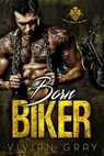 Born Biker - Vivian Gray - 9781386548027