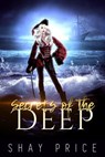Secrets Of The Deep - Shay Price - 9781386549918