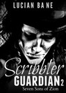Scribbler Guardian 2 - Lucian Bane - 9781386603795