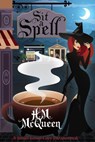 Sit a Spell - H.M. McQueen - 9781386603856