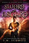 Sword of Asgard - S. M. Schmitz - 9781386641391