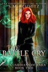 The Battle Cry - S. M. Schmitz - 9781386649908