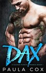 Dax: A Bad Boy MMA Fighter Romance - Paula Cox - 9781386739111