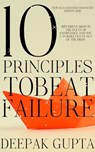 10 Principles To Beat Failure: Illustrated Enhanced Edition - Deepak Gupta - 9781386755258