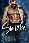 Smoke: A Dark Bad Boy Romance - Paula Cox - 9781386830023