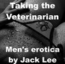 Taking the Veterinarian - Jack Lee - 9781386832652