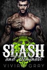 Slash and Dominate - Vivian Gray - 9781386832867