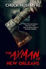 The Axman of New Orleans - Chuck Hustmyre - 9781386919667