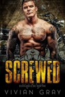 Screwed - Vivian Gray - 9781386925910
