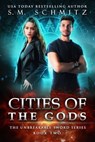 Cities of the Gods - S. M. Schmitz - 9781386979524