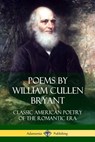 Poems by William Cullen Bryant - William Cullen Bryant - 9781387949380