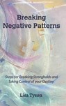 Breaking Negative Patterns - Lisa Tyson - 9781389461996