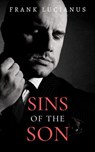 Sins of the Son - Frank Lucianus - 9781393099086