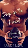 Deep in the Pocket: A Football Romance - Lainey Davis - 9781393099178