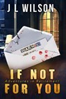 If Not For You - J L Wilson - 9781393107446