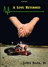 A Love Returned - James Rada, Jr. - 9781393130161
