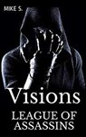 League Of Assassins: Visions - Mike S. ; Longine S. - 9781393158349
